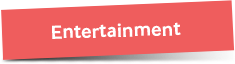 Entertainment